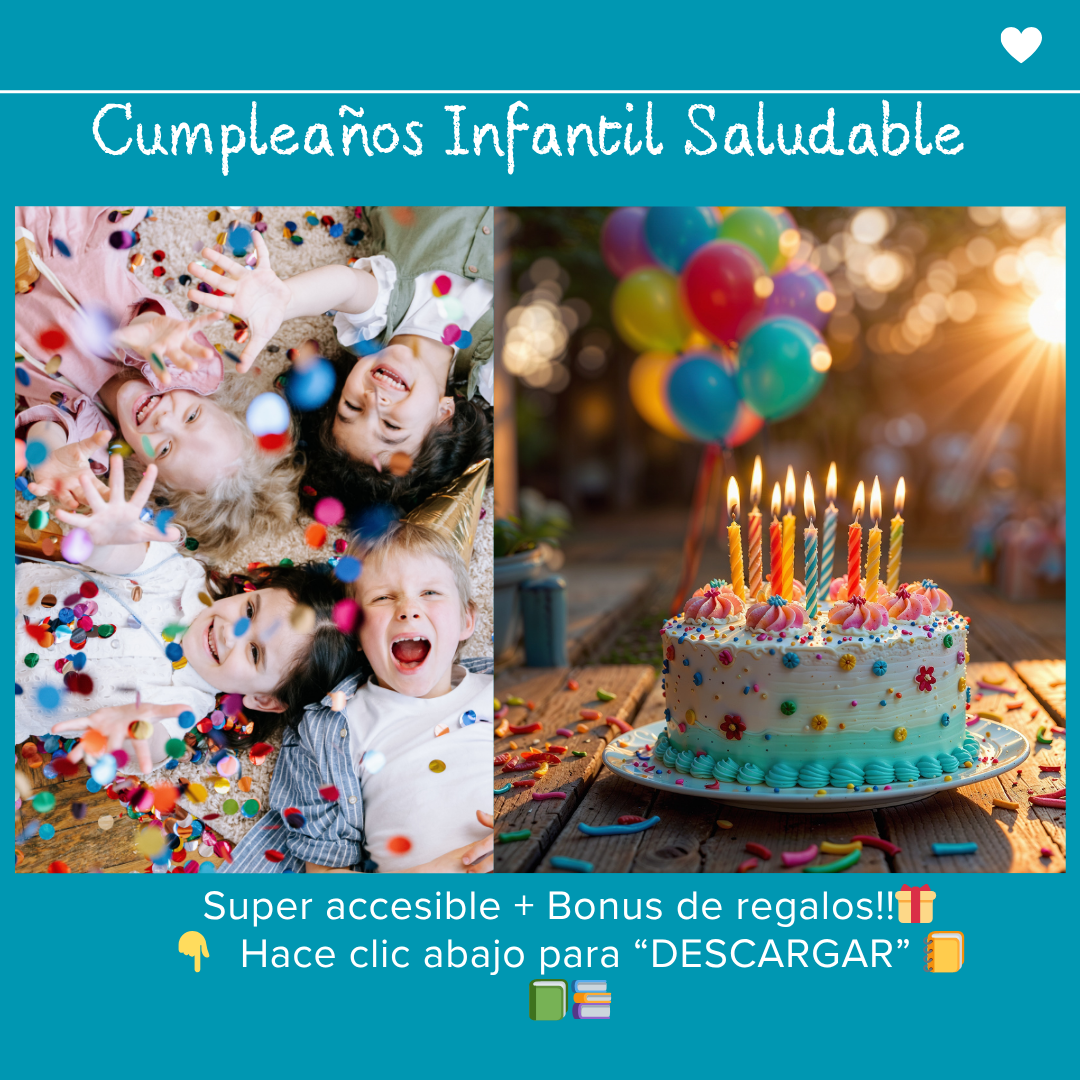 Ebook: Cumpleaños Infantil Saludable 🎂 ➕ 6 Bonus de Regalo